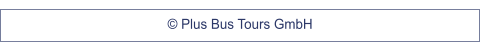 © Plus Bus Tours GmbH